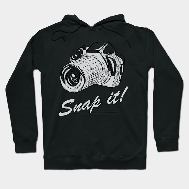 Snap it Camera Gift for Photographers Hoodie by Foxxy Merch